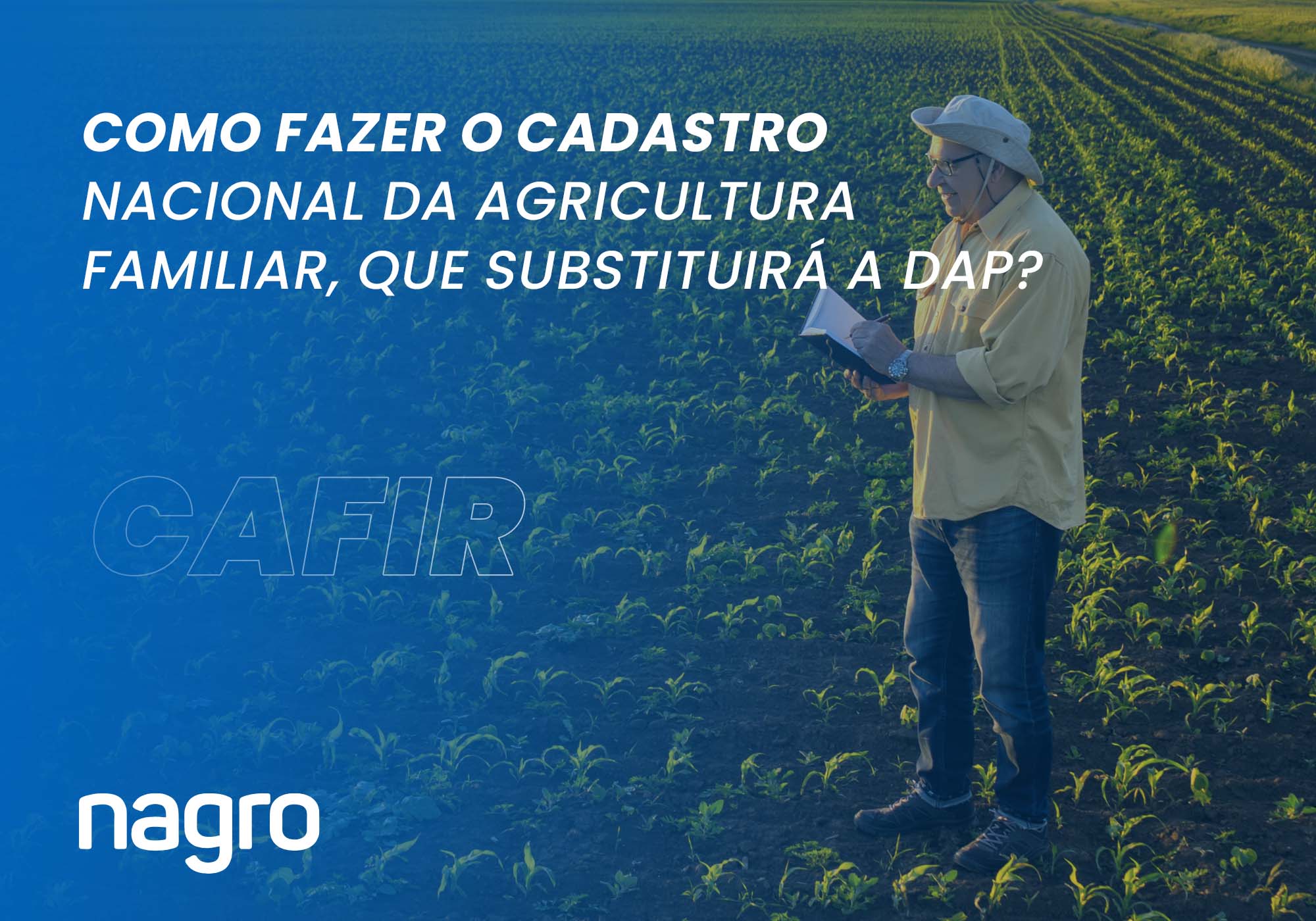 Crédito para pequeno produtor rural, o que é e como conseguir? - Nagro